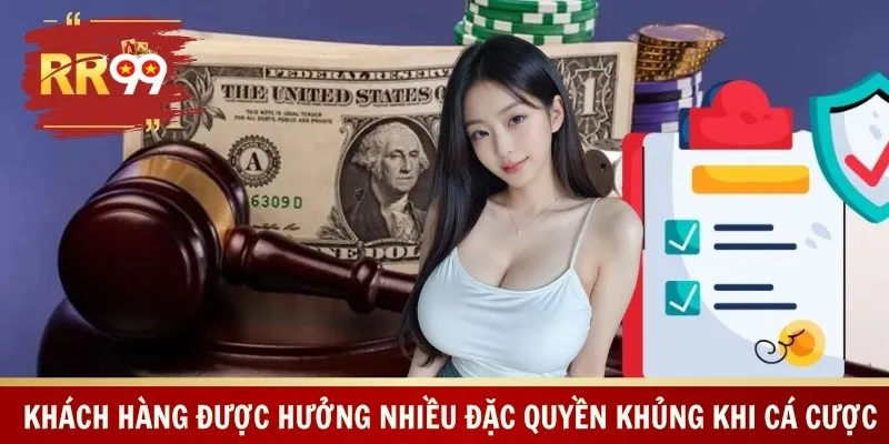 Khách hàng được hưởng nhiều đặc quyền khủng khi cá cược