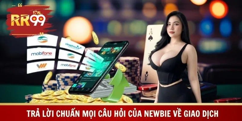 Trả lời chuẩn mọi câu hỏi của newbie về giao dịch